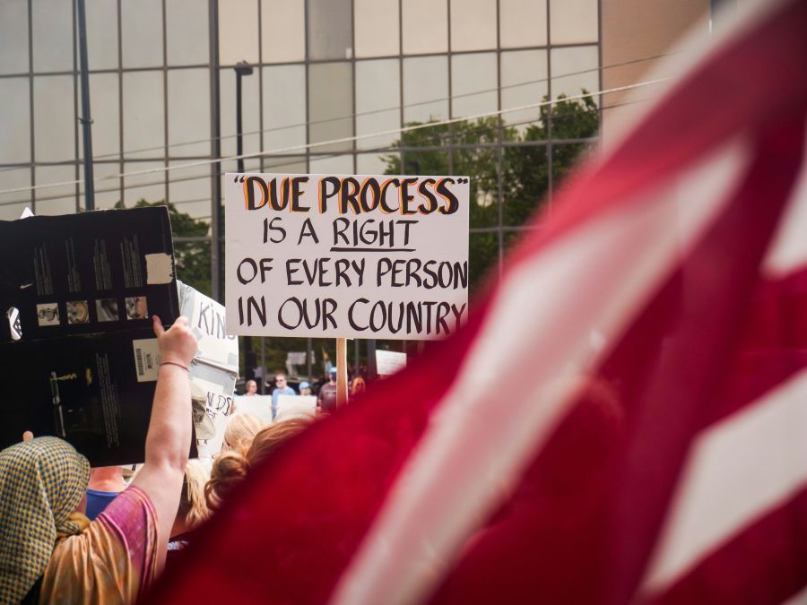 protest immigration Protest sign which reads "Due Process is a right of every person in our country" 